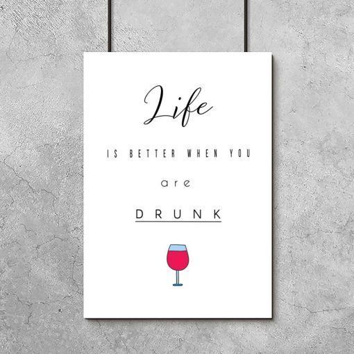 Plakat life is better when you are drunk i kieliszek wina