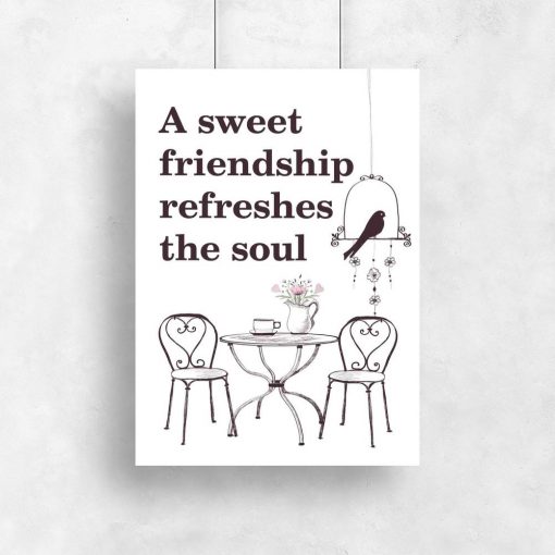 plakat z napisem A sweet friendship refreshes the soul