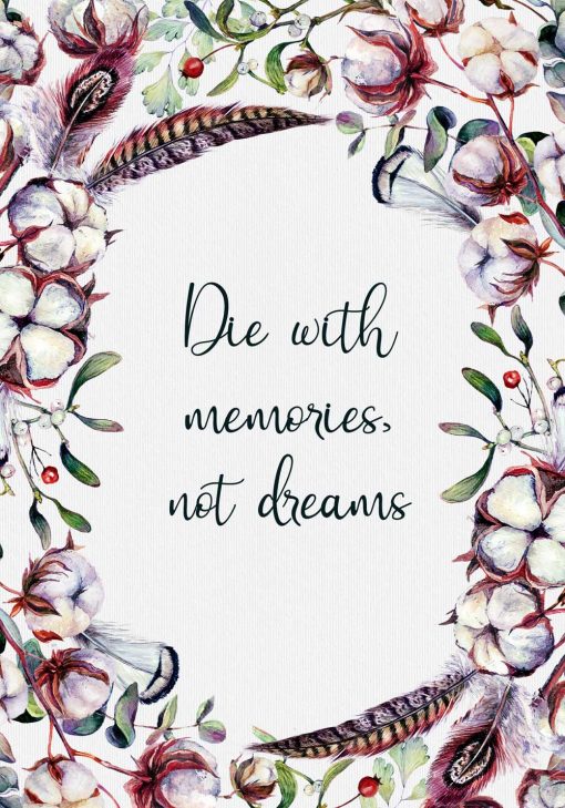 Plakat z typografią: die with memories not dreams